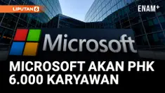 Microsoft akan PHK 6.000 Karyawannya di Semua Level dan Wilayah