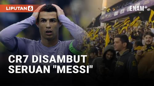VIDEO: Cristiano Ronaldo Diteriaki Nama Messi di Laga Al-Ittihad Vs Al-Nassr
