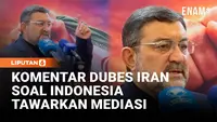Tanggapan Dubes Iran di Jakarta Terkait Tawaran Mediasi Indonesia