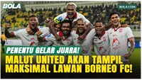 Borneo FC Berburu Gelar, Malut United Janji Bermain Maksimal dan Adil