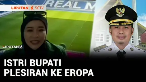 VIDEO: Bikin Konten di Stadion Bernabeu, Istri Bupati Enrekang Jadi Sorotan