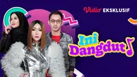 Program Ini Dangdut dapat disaksikan eksklusif hanya di Vidio. (Dok. Vidio)