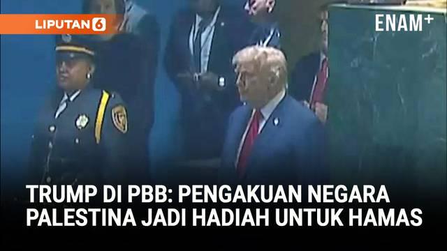 Presiden Amerika Serikat Donald Trump menyebut dalam pidatonya di Sidang Majelis Umum PBB bahwa pengakuan negara Palestina bisa menjadi hadiah untuk Hamas. Dia mengatakan Hamas terus menolak ajakan berdamai.