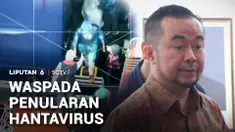 Pemerintah terus meningkatkan kewaspadaan terhadap potensi penyebaran Hantavirus. Kapal-kapal yang masuk pun diperiksa secara ketat.
