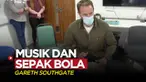 Berita video Pelatih Timnas Inggris, Gareth Southgate, membahas soal pengaruh musik dalam sepak bola.