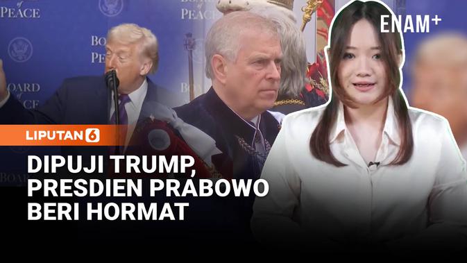 Pangeran Andrew Diamankan dalam Kasus Epstein | Prabowo Beri Hormat Usai Dipuji Trump