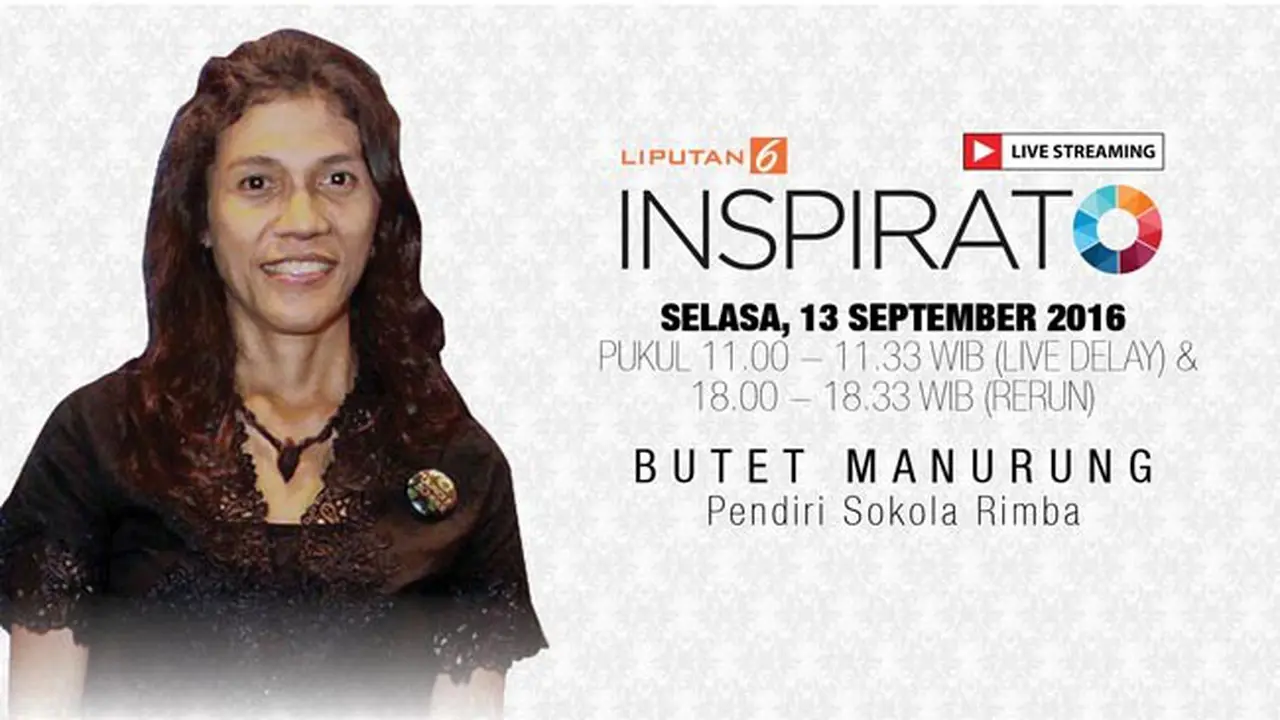 Ikuti INSPIRATO dengan Butet Manurung, Pendiri Sokola Rimba