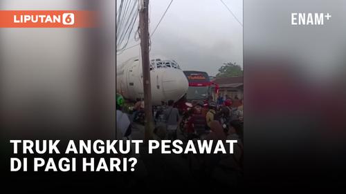 VIDEO: Viral Truk Angkut Badan Pesawat Bikin Macet