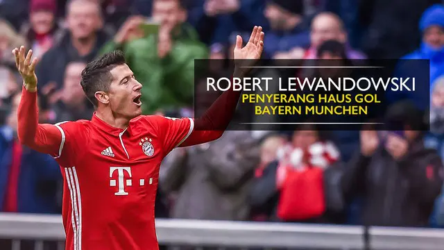 Ini Alasan Robert Lewandowski Striker Tersubur di Bundesliga