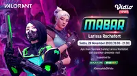 Main bareng Valorant bersama Larissa Rochefort, Sabtu (28/11/2020) pukul 19.00 WIB dapat disaksikan melalui platform Vidio, laman Bola.com, dan Bola.net. (Sumber: Vidio)