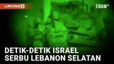 Israel Rilis Detik-detik Serangan ke Lebanon Selatan