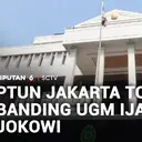 PTUN Tolak Banding UGM, Ijazah Jokowi Informasi Terbuka