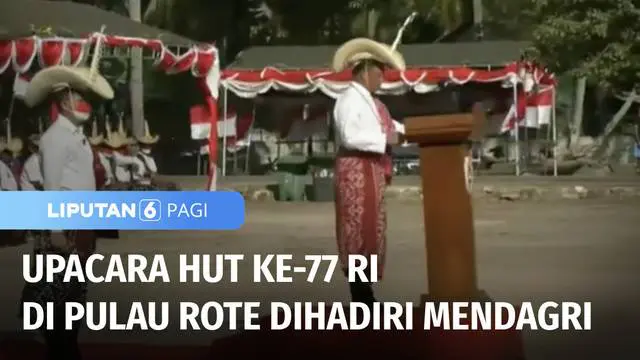 Kemeriahan perayaan Hari Kemerdekaan bukan hanya terjadi di Ibu Kota tapi juga di Pulau Rote, salah satu pulau terluar di Indonesia. Terlebih acara perayaan ini juga dihadiri Menteri Dalam Negeri, Tito Karnavian.