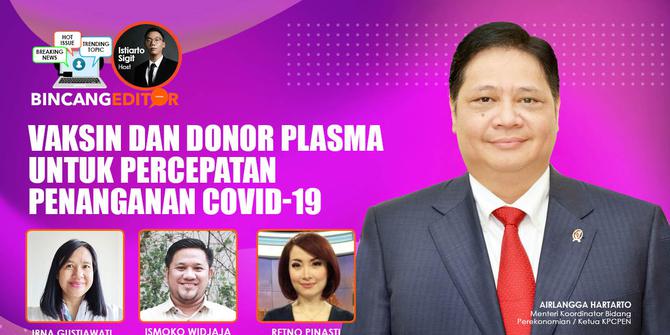 VIDEO: Vaksin dan Donor Plasma Untuk Percepatan Penanganan COVID-19