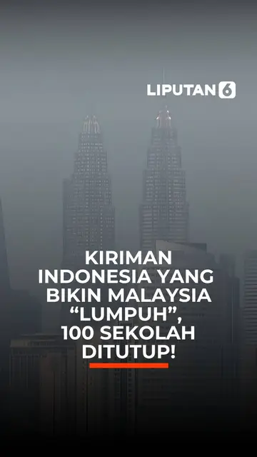 Kiriman Indonesia Yang Bikin Malaysia "Lumpuh", 100 Sekolah Ditutup!
