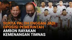 Mulai dari Surya Paloh enggan jadi oposisi pemerintah hingga Ambon rayakan kemenangan Timnas, berikut sejumlah berita menarik News Flash Liputan6.com.