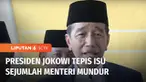 Presiden Joko Widodo angkat bicara terkait isu akan ada sejumlah Menteri di Kabinet Indonesia Maju yang akan mundur. Presiden justru membantah dan bertanya-tanya, darimana isu tersebut berasal.