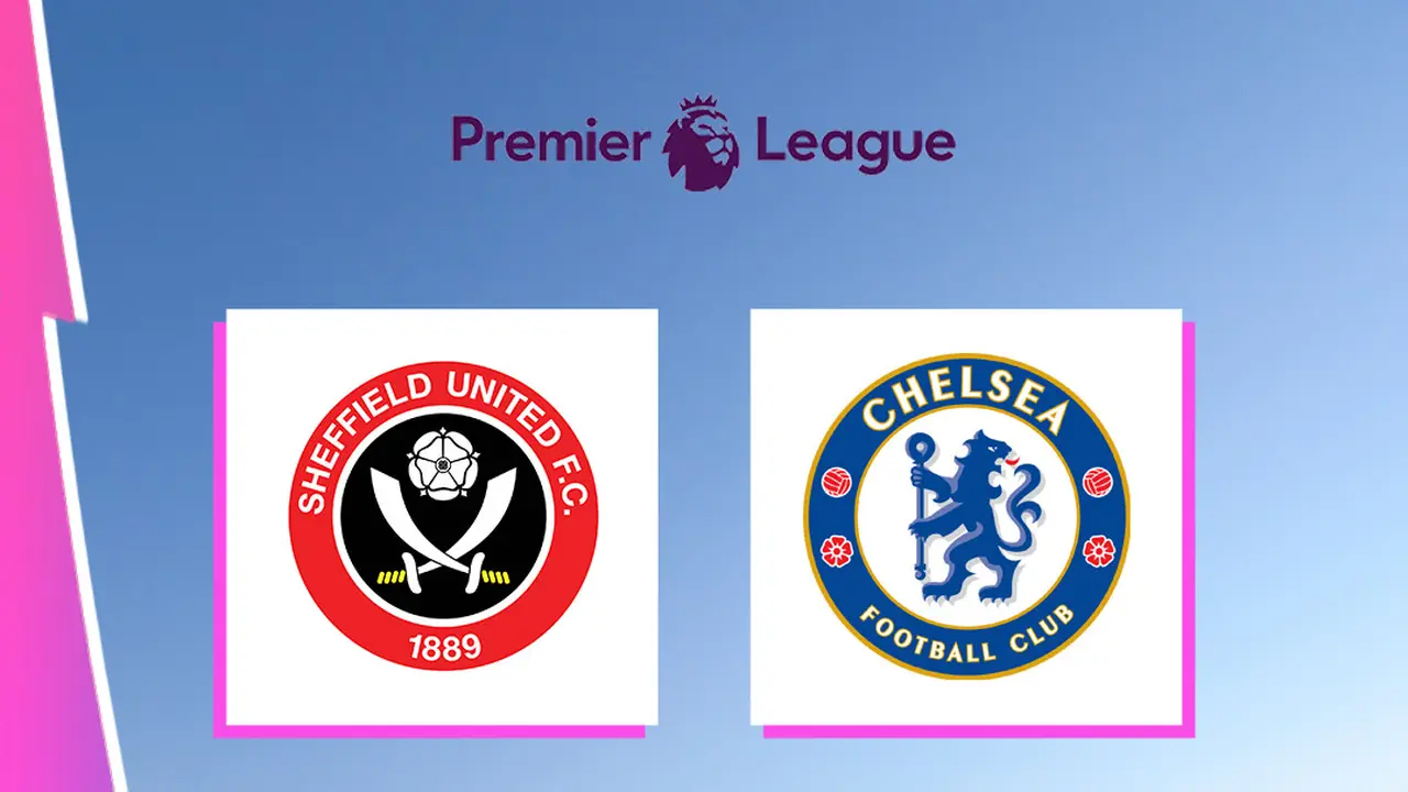 Liga Inggris - Sheffield United Vs Chelsea