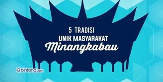 5 Tradisi Unik Masyarakat Minangkabau