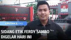 Ferdy Sambo rencananya akan menjalani sidang etik pada Kamis (25/08) ini di Mabes Polri. Korps Mako Brimob Polri terpantau sepi. Pelanggar kode etik masih dilakukan pemilahan sesuai bobot peran dalam kasus pembunuhan Brigadir J.