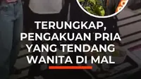 Kasus pria tendang wanita di mal mencuat setelah rekaman CCTV yang memperlihatkan kejadian itu beredar di media sosial.

Dalam rekaman tersebut, seorang perempuan mengenakan baju putih terlihat berdiri di depan sebuah gerai makanan. Di belakangnya, seorang pria berkaus hitam duduk sambil menyanta...
