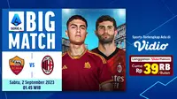 Link Siaran Langsung Roma vs Milan, 2 September 2023 (Sumber: dok. vidio.com)