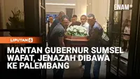 Jenazah Mantan Gubernur Alex Noerdin Diberangkatkan Ke Palembang
