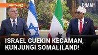 Langkah Kontroversi Israel: Akui Somaliland, Abaikan Kecaman Dunia