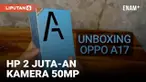 Penasaran apa saja aksesori dan perlengkapan lain yang ada di dalam boks penjualan Oppo A17? Yuk, kita intip videonya...