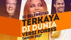 Majalah bisnis Forbes merilis daftar selebritas terkaya dunia yang dirangkum dalam Celebrity 100 2017. Separuh dari 10 besar selebritas dengan penghasil terbesar adalah para musisi. Sementara dua atlet terkenal juga mampu masuk dalam jajaran itu.