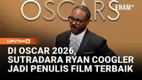 Ryan Coogler Raih Penulis Terbaik di Oscars 2026, Cerita Guru yang Menginspirasi Hidupnya