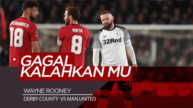 Berita Video Wayne Rooney Gagal Bawa Derby County Kalahkan Manchester United di Piala FA