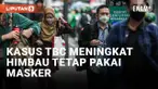 11 RIBU LEBIH WARGA KOTA BEKASI DERITA TBC, DINKES HIMBAU TETAP PAKAI MASKER