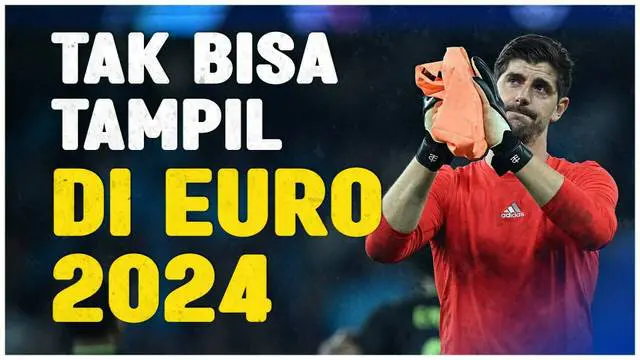 Berita Video, Thibaut Courtois dipastikan absen bela Timnas Belgia di Euro 2024