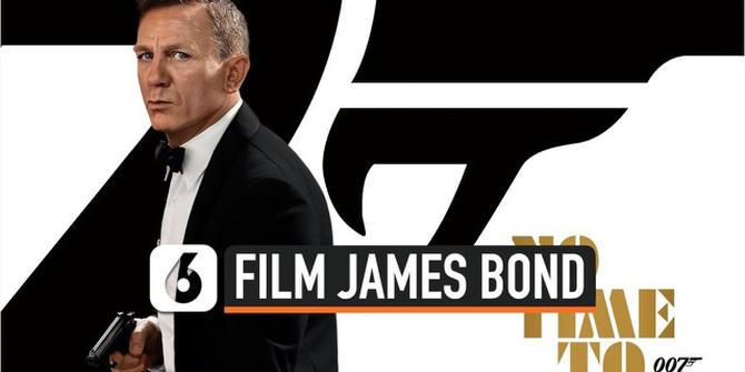 VIDEO: Film Terakhir James Bond No Time To Die Dipastikan Rilis Oktober Mendatang