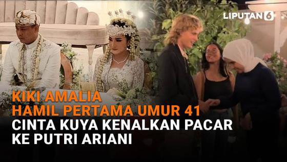 Kiki Amalia Hamil Pertama Umur 41, Cinta Kuya Kenalkan Pacar ke Putri Ariani