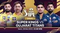 Saksikan Final Indian Premier League 2023 Chennai Super Kings Vs Gujarat Titans Live Vidio, Malam Ini