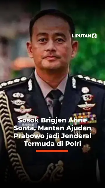 Sosok Brigjen Ahrie Sonta, Mantan Ajudan Prabowo jadi Jenderal Termuda di Polri