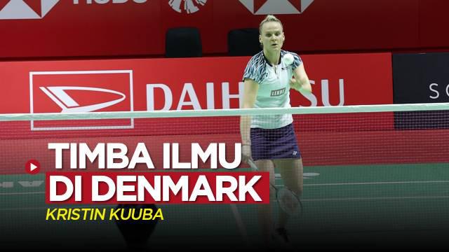 Berita video mengenal Kristin Kuuba, atlet badminton Estonia di Indonesia Masters 2023 yang menimba ilmu di Denmark.