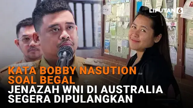 Kata Bobby Nasution Soal Begal, Jenazah WNI di Australia Segera Dipulangkan