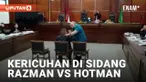 Sidang Razman Nasution vs Hotman Paris Berakhir Ricuh