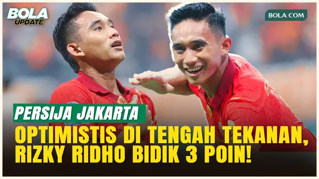 Rizky Ridho Targetkan Persija Jakarta Raih 3 Poin saat Hadapi Bhayangkara FC