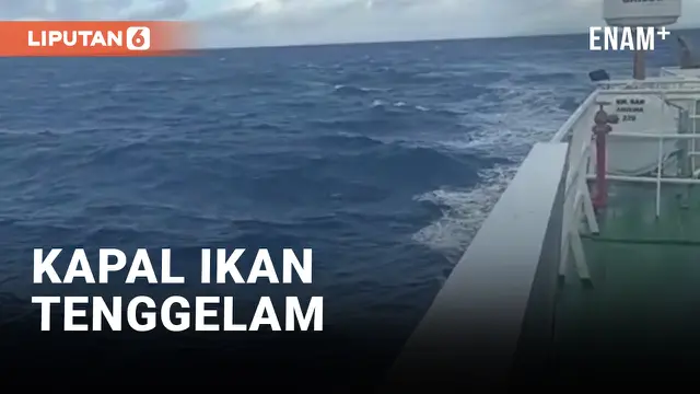 KAPAL IKAN TENGGELAM DI PERAIRAN SAMUDERA HINDIA, 10 ORANG MASIH DALAM PENCARIAN