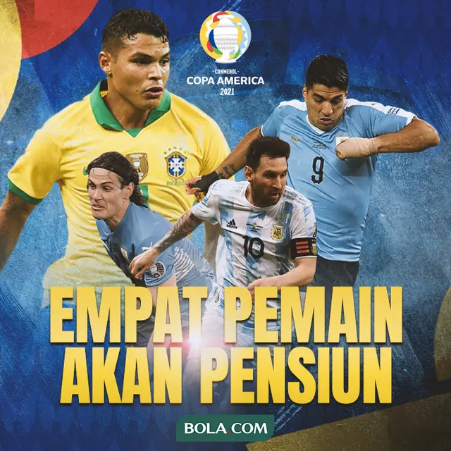 Copa America 2021, Empat Bintang Akan Pensiun (Grafis: Adreanus Titus/Bola.com)