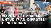 Viral cekcok terjadi di jalan perkampungan di tengah suasana HUT Kemerdekaan RI. Sejumlah pengendara protes lantaran warga tetap menutup jalan meski acara 17 Agustusan telah selesai. Seorang pengendara sempat berusaha membuka paksa akses jalan, namun...