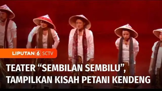 Pertunjukan teater musikal bertajuk Sembilan Sembilu digelar di Salihara Arts Center, Pasar Minggu, Jakarta Selatan, pada Minggu malam. Teater musikal Sembilan Sembilu menceritakan tentang kisah nyata para petani di Pegunungan Kendeng yang memprotes ...