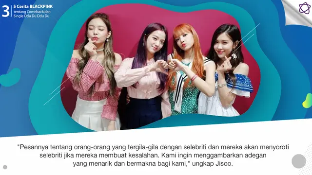 [Bintang] 5 Cerita BLACKPINK tentang Comeback dan Single Ddu Du Ddu Du