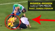 Video momen-momen lucu tim medis saat menandu para pemain sepak bola.