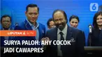 Menjawab pertanyaan wartawan, seputar calon pendamping capres koalisi perubahan, Anies Baswedan, Surya Paloh menyatakan, AHY pantas dan cocok sebagai cawapres. Namun keputusan sepenuhnya diserahkan pada Anies Baswedan.