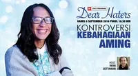 Ikuti Live Streaming Dear Haters Kontroversi Kebahagiaan Aming